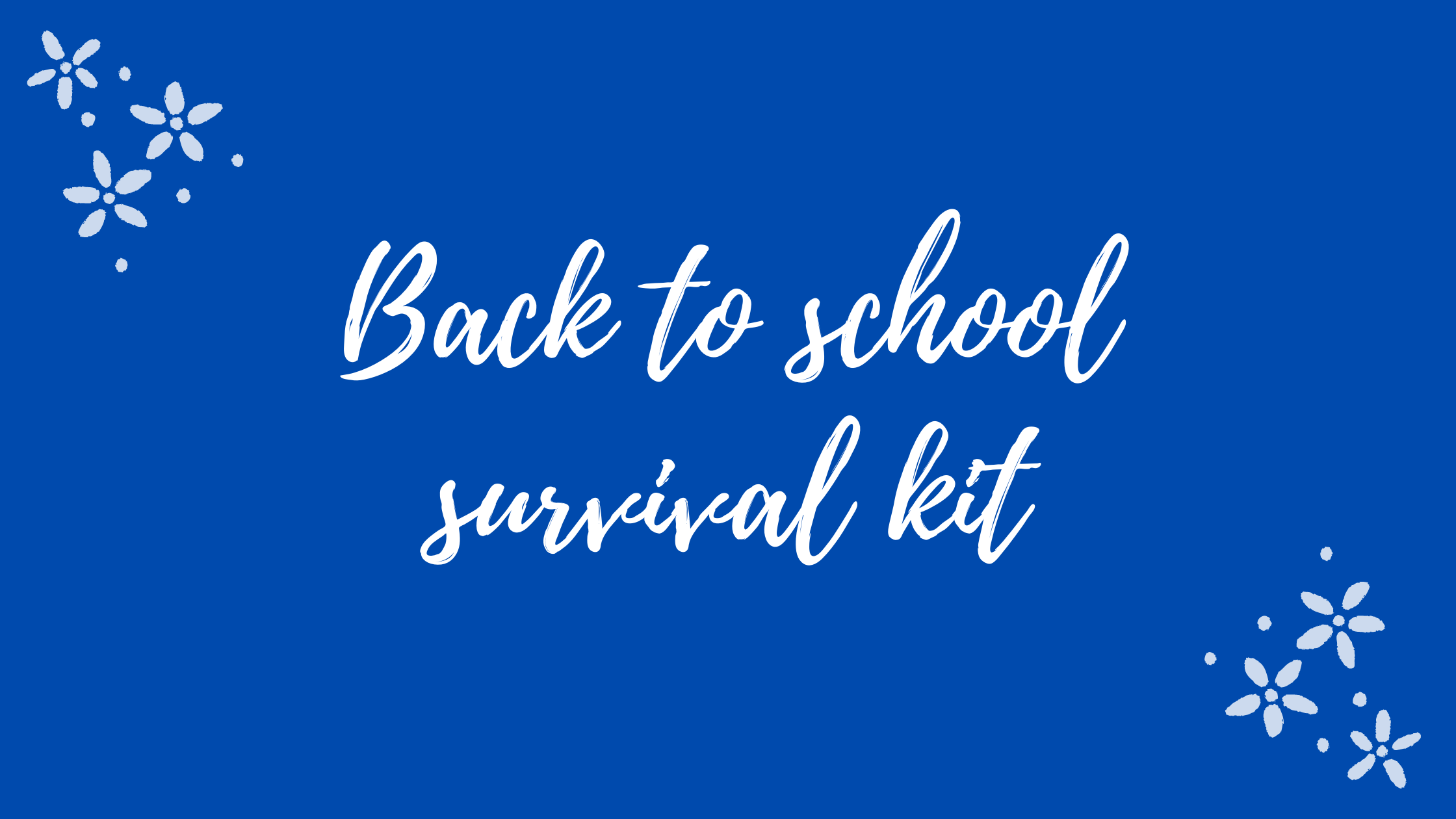 Back to school survival kit!